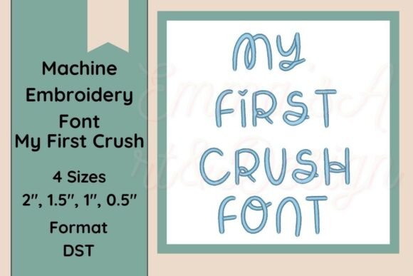 My First Crush DST Embroidery Font